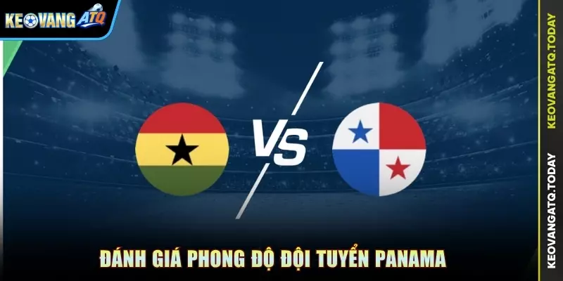 Đánh giá phong độ đội tuyển Panama