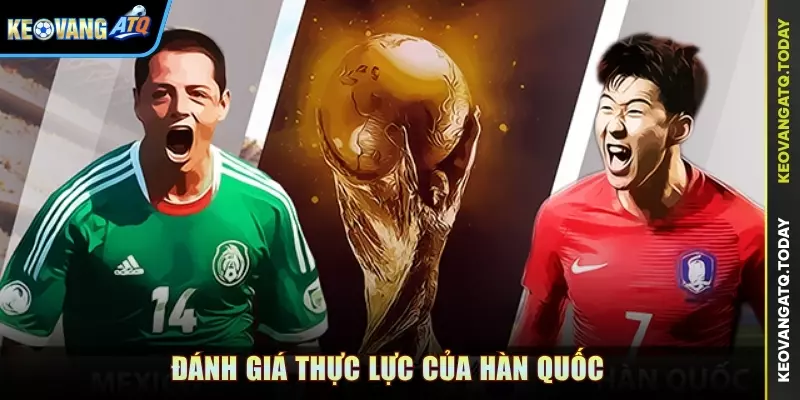 Đánh giá thực lực của Hàn Quốc