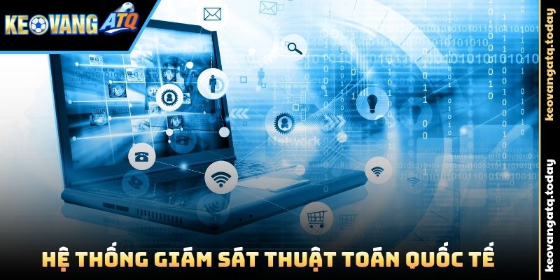 Hệ thống giám sát thuật toán quốc tế