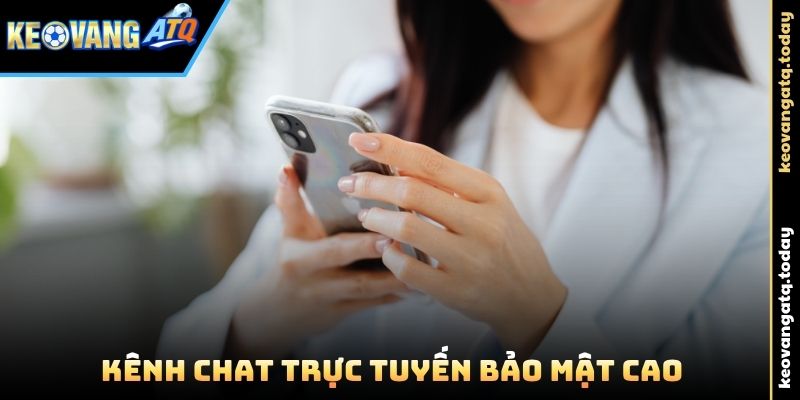Kênh chat trực tuyến bảo mật cao