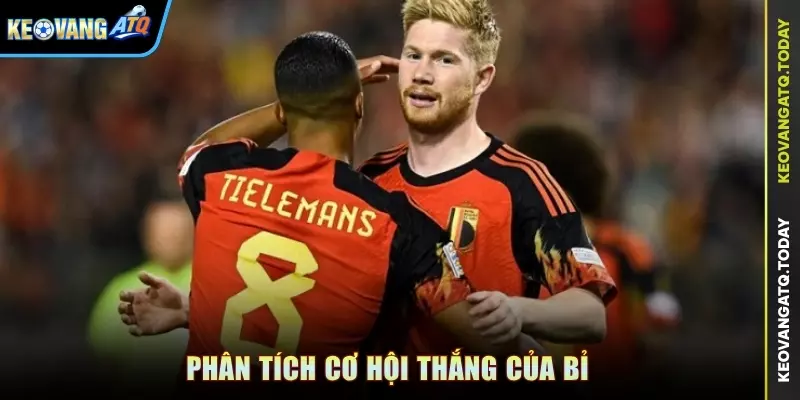 Phân tích cơ hội thắng của Bỉ