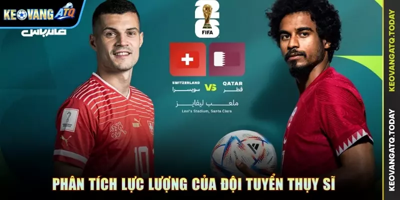 Phân tích lực lượng của đội tuyển Thụy Sĩ