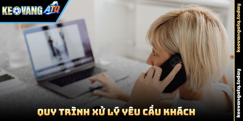 Quy trình xử lý yêu cầu khách