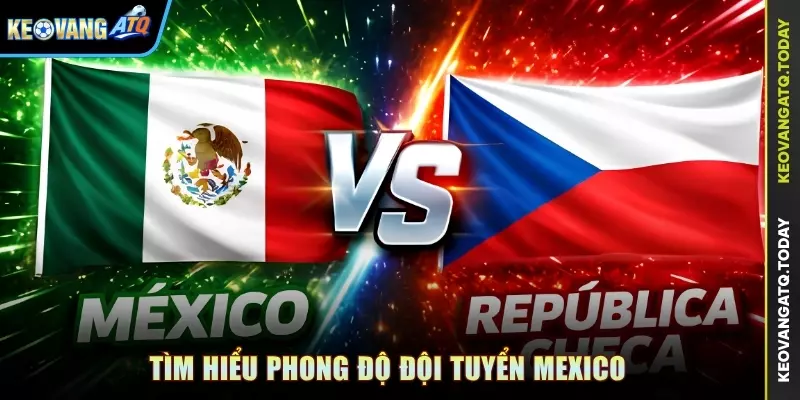 Tìm hiểu phong độ đội tuyển Mexico